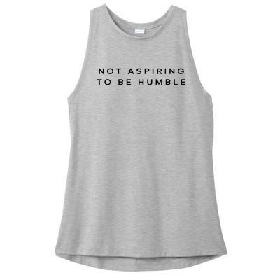 Not Aspiring To Be Humble Ladies PosiCharge Tri-Blend Wicking Tank