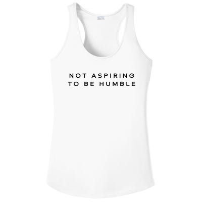 Not Aspiring To Be Humble Ladies PosiCharge Competitor Racerback Tank