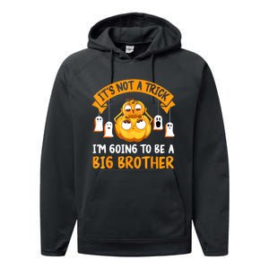 Not A Trick IM Going To Be A Big Brother Again Halloween Performance Fleece Hoodie