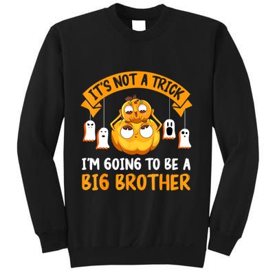 Not A Trick IM Going To Be A Big Brother Again Halloween Sweatshirt