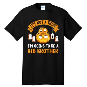 Not A Trick IM Going To Be A Big Brother Again Halloween Tall T-Shirt