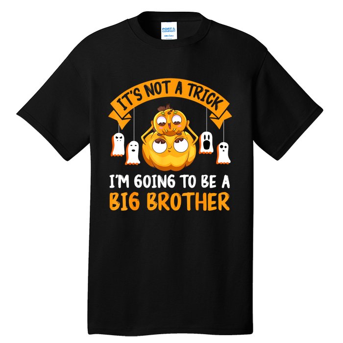 Not A Trick IM Going To Be A Big Brother Again Halloween Tall T-Shirt