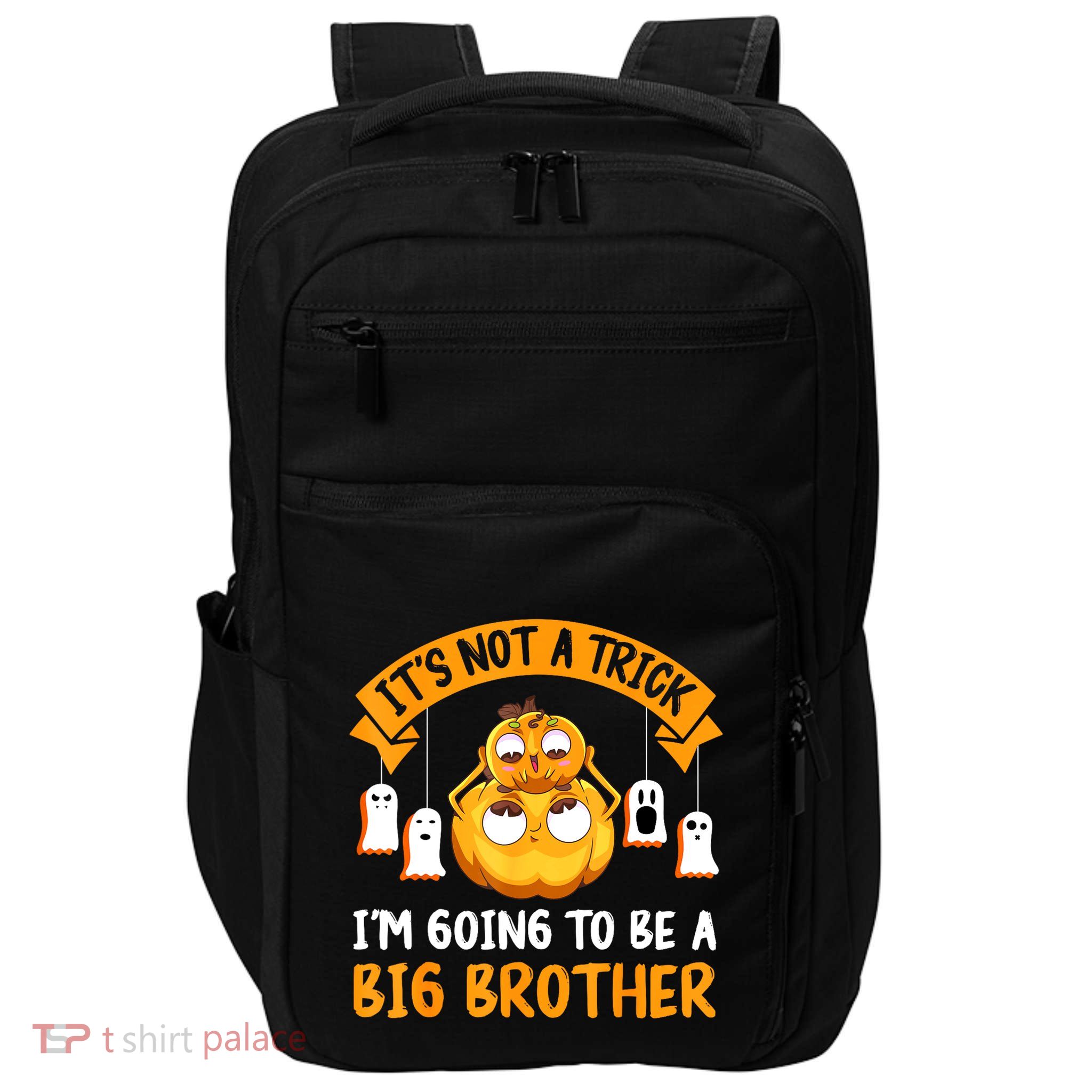 Not A Trick IM Going To Be A Big Brother Again Halloween Impact Tech Backpack