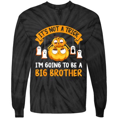 Not A Trick IM Going To Be A Big Brother Again Halloween Tie-Dye Long Sleeve Shirt
