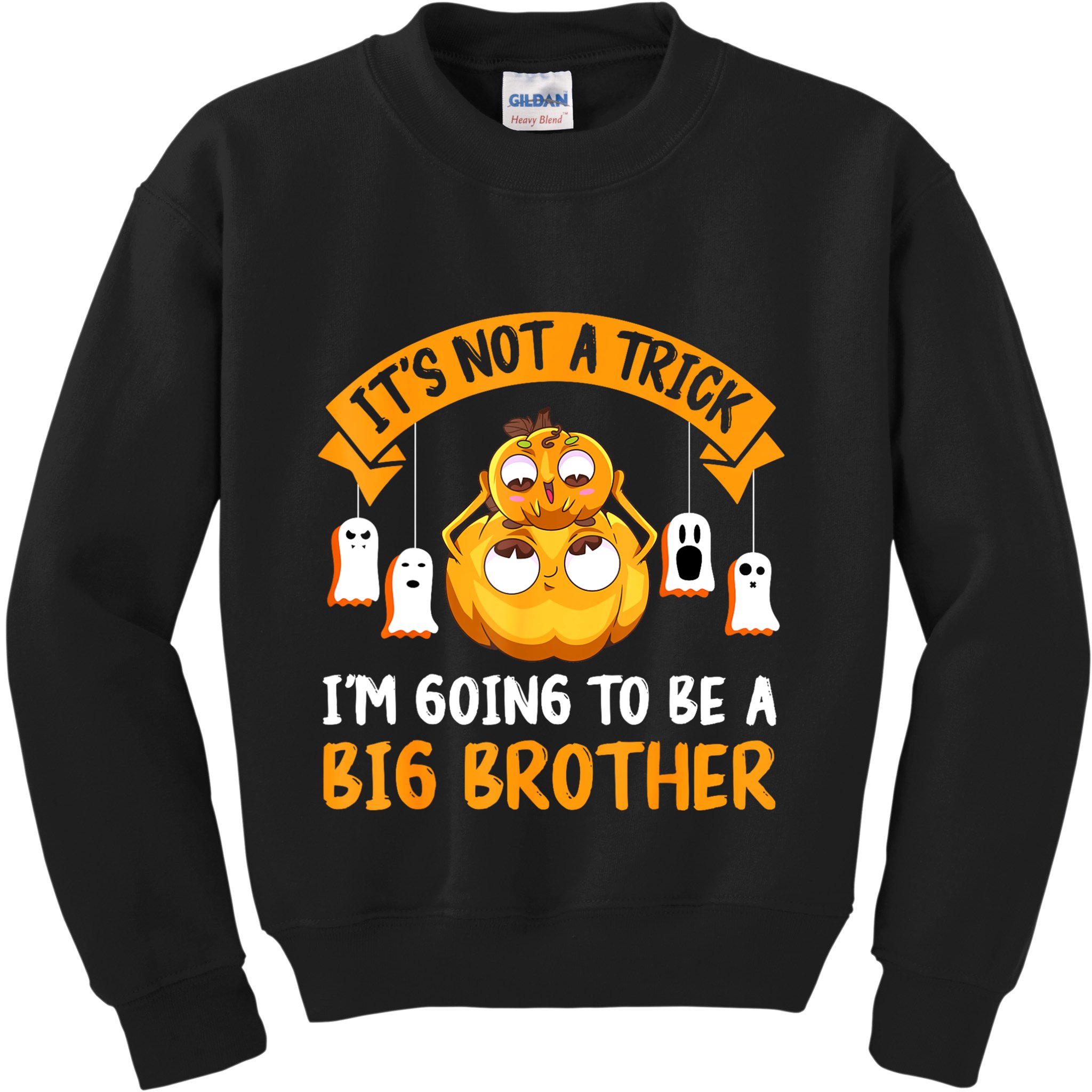 Not A Trick IM Going To Be A Big Brother Again Halloween Kids Sweatshirt