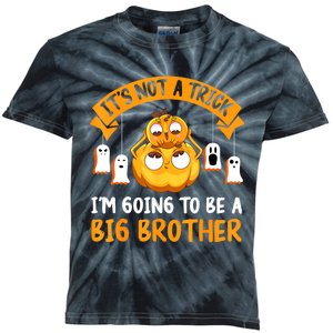 Not A Trick IM Going To Be A Big Brother Again Halloween Kids Tie-Dye T-Shirt