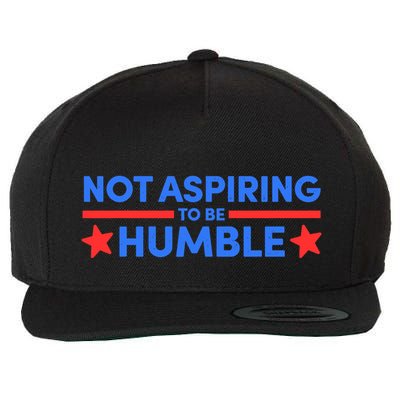 Not Aspiring To Be Humble Wool Snapback Cap