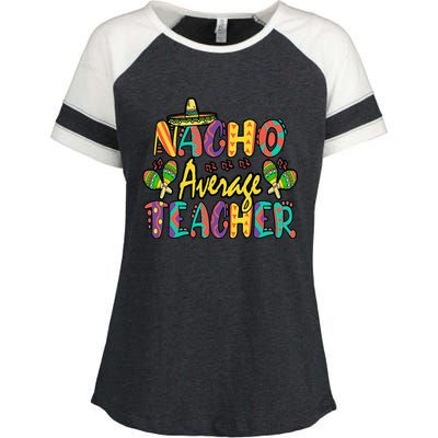 Nacho Average Teacher Cinco De Mayo Mexican Fiesta Funny Enza Ladies Jersey Colorblock Tee