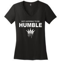 Not Aspiring To Be Humble Kamala Harris Feminist Message Women's V-Neck T-Shirt