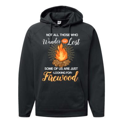 Not All Those Who Wander Are Lost Funny Camping Performance Fleece Hoodie