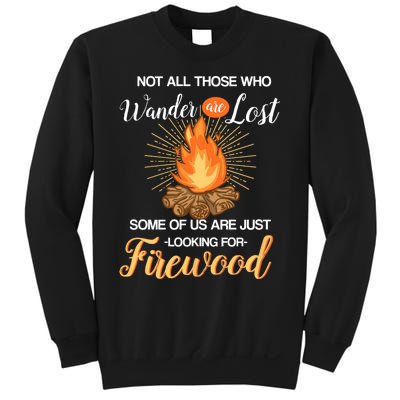 Not All Those Who Wander Are Lost Funny Camping Sweatshirt