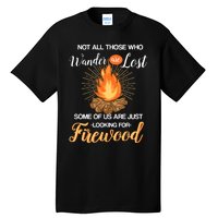 Not All Those Who Wander Are Lost Funny Camping Tall T-Shirt