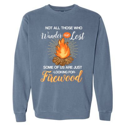 Not All Those Who Wander Are Lost Funny Camping Garment-Dyed Sweatshirt