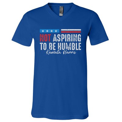 Not Aspiring To Be Humble Kamala Harris V-Neck T-Shirt