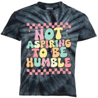 Not Aspiring To Be Humble Groovy Kids Tie-Dye T-Shirt