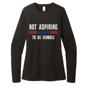 Not Aspiring To Be Humble Womens CVC Long Sleeve Shirt