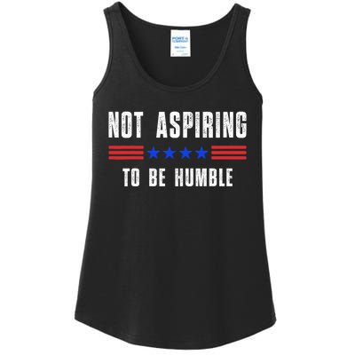 Not Aspiring To Be Humble Ladies Essential Tank