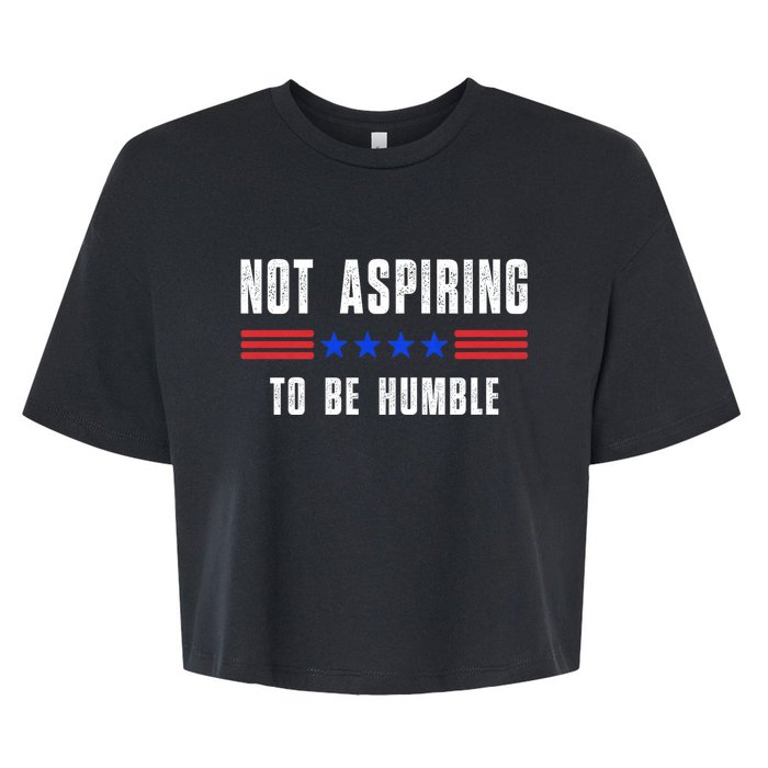 Not Aspiring To Be Humble Bella+Canvas Jersey Crop Tee