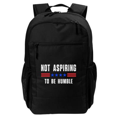 Not Aspiring To Be Humble Daily Commute Backpack