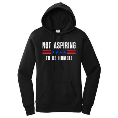 Not Aspiring To Be Humble Women's Pullover Hoodie