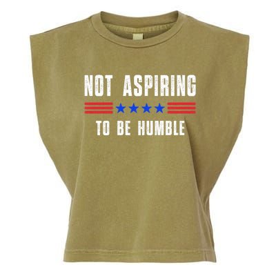 Not Aspiring To Be Humble Garment-Dyed Women's Muscle Tee