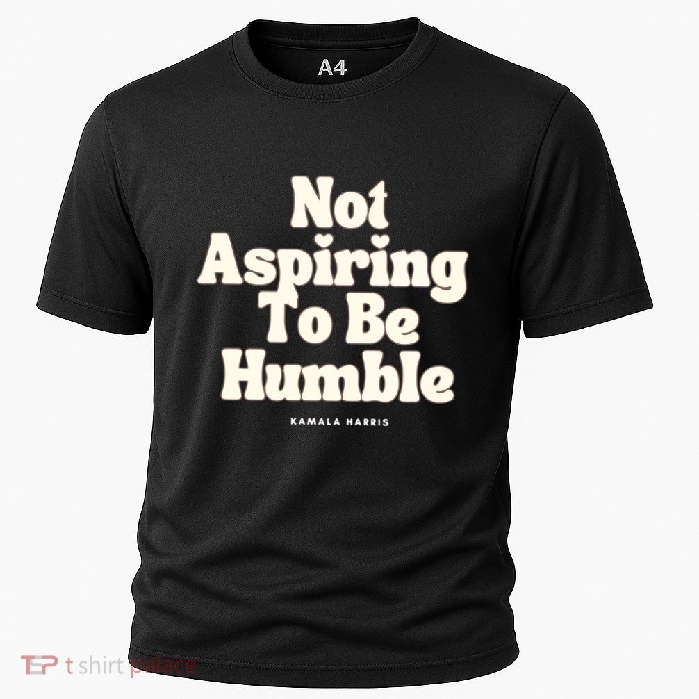 Not Aspiring To Be Humble Cooling Performance Crew T-Shirt