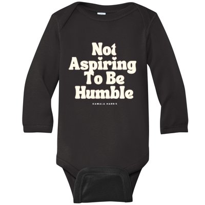 Not Aspiring To Be Humble Baby Long Sleeve Bodysuit