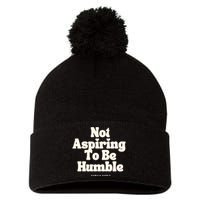 Not Aspiring To Be Humble Pom Pom 12in Knit Beanie