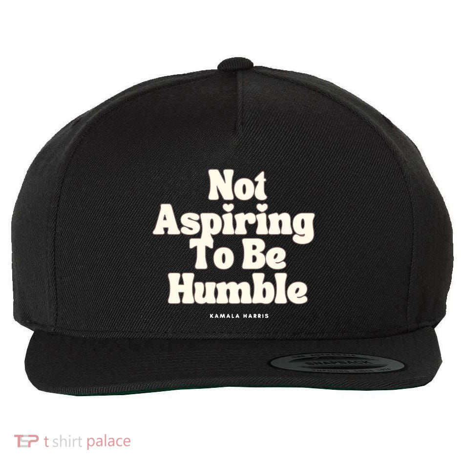 Not Aspiring To Be Humble Wool Snapback Cap