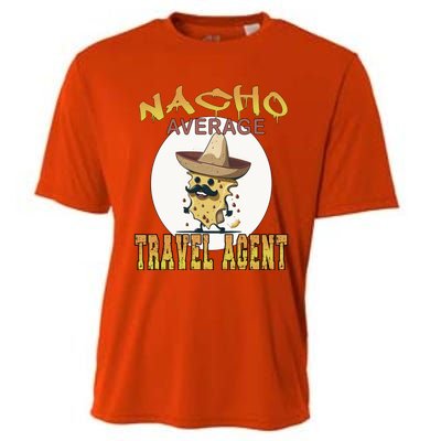 Nacho Average Travel Agent Worker Appreciation Week Gift Cooling Performance Crew T-Shirt