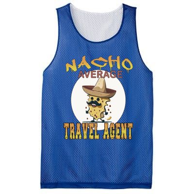 Nacho Average Travel Agent Worker Appreciation Week Gift Mesh Reversible Basketball Jersey Tank