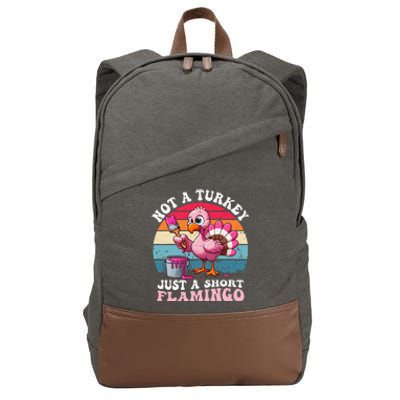 Not A Turkey Just A Short Flamingo Funny Thanksgiving Saying Cotton Canvas Backpack