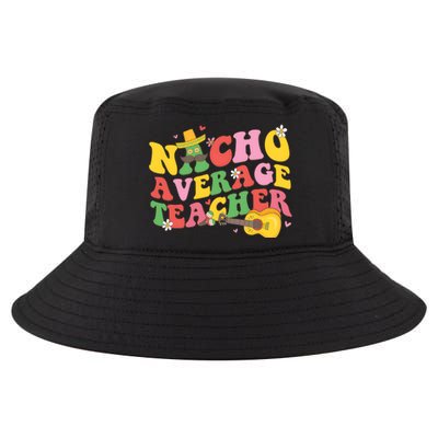 Nacho Average Teacher Cinco De Mayo Cool Comfort Performance Bucket Hat