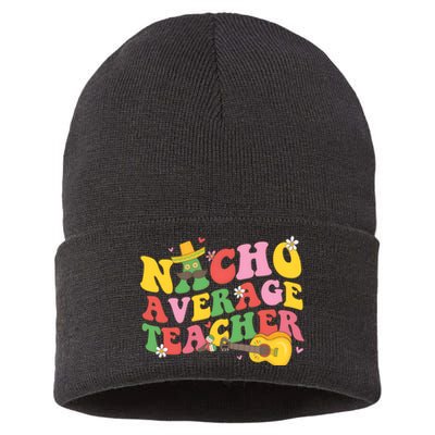 Nacho Average Teacher Cinco De Mayo Sustainable Knit Beanie