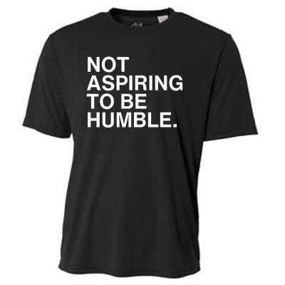 Not Aspiring To Be Humble Kamala Harris Feminist Message Cooling Performance Crew T-Shirt