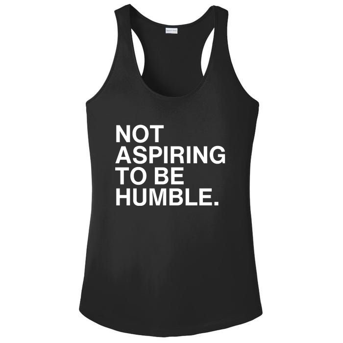 Not Aspiring To Be Humble Kamala Harris Feminist Message Ladies PosiCharge Competitor Racerback Tank