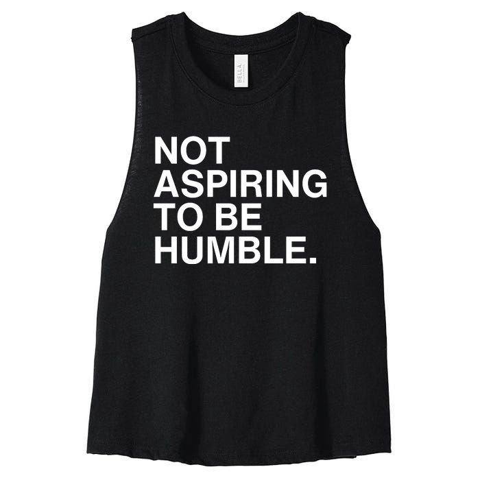 Not Aspiring To Be Humble Kamala Harris Feminist Message Women's Racerback Cropped Tank