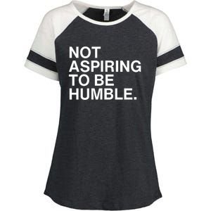 Not Aspiring To Be Humble Kamala Harris Feminist Message Enza Ladies Jersey Colorblock Tee