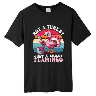 Not A Turkey Just A Short Flamingo Funny Thanksgiving Saying Tall Fusion ChromaSoft Performance T-Shirt