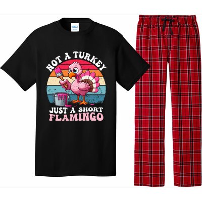 Not A Turkey Just A Short Flamingo Funny Thanksgiving Saying Pajama Set