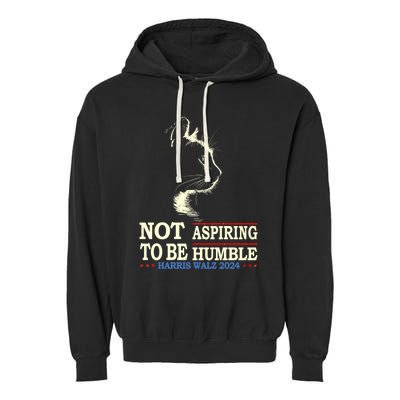 Not Aspiring To Be Humble Cat Lady Kamala Harris Tim Walz 24 Garment-Dyed Fleece Hoodie