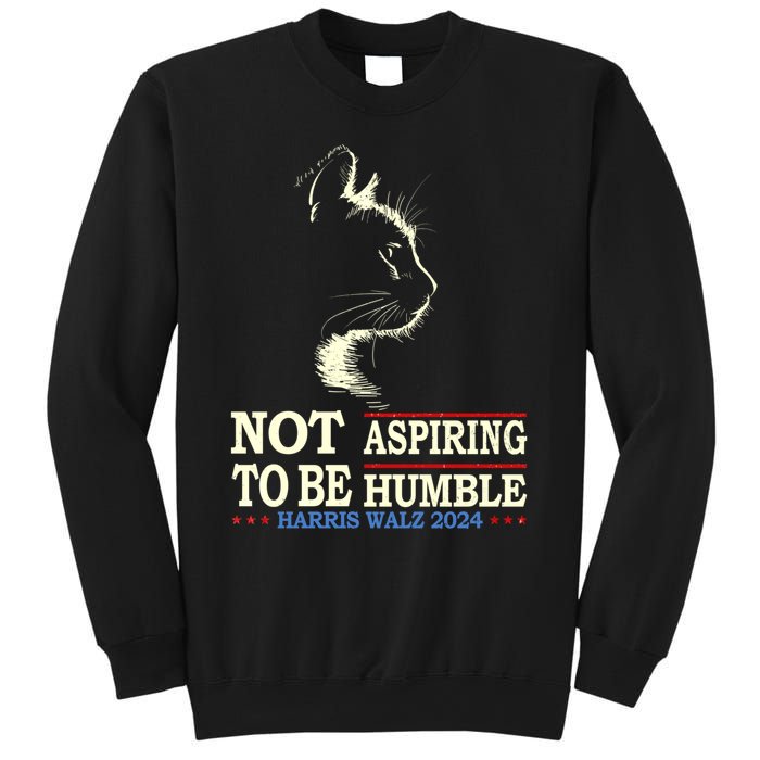 Not Aspiring To Be Humble Cat Lady Kamala Harris Tim Walz 24 Sweatshirt