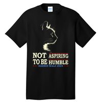 Not Aspiring To Be Humble Cat Lady Kamala Harris Tim Walz 24 Tall T-Shirt