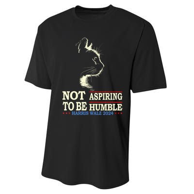 Not Aspiring To Be Humble Cat Lady Kamala Harris Tim Walz 24 Performance Sprint T-Shirt