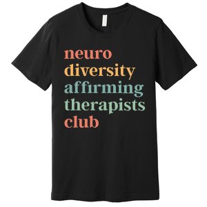 Neurodiversity Affirming Therapists Club Premium T-Shirt