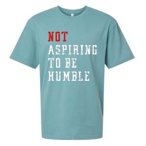 Not Aspiring To Be Humble Sueded Cloud Jersey T-Shirt