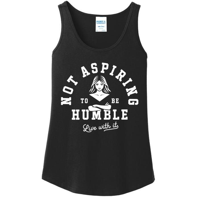 Not Aspiring To Be Humble Ladies Essential Tank