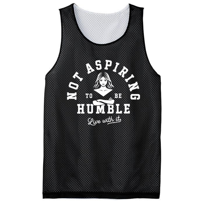 Not Aspiring To Be Humble Mesh Reversible Basketball Jersey Tank