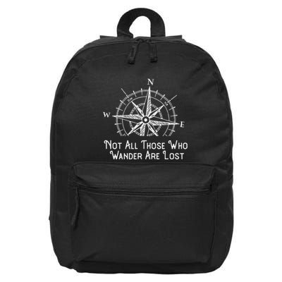 Not All Those Who Wander Are Lost Funny Hiking 16 in Basic Backpack