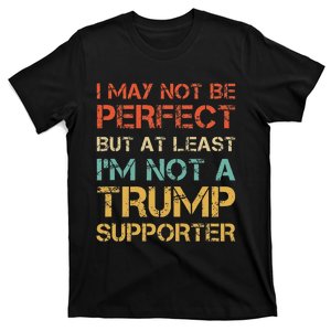 Not A Trump Supporter Funny Anti Trump Vote T-Shirt